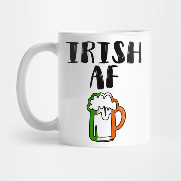 Irish AF Funny St Patrick by KsuAnn